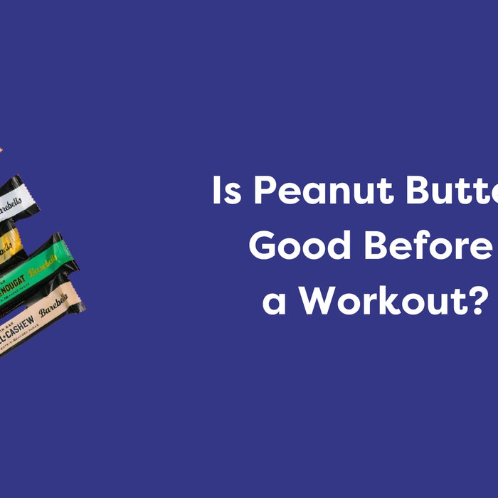 Is Peanut Butter Good Before a Workout?