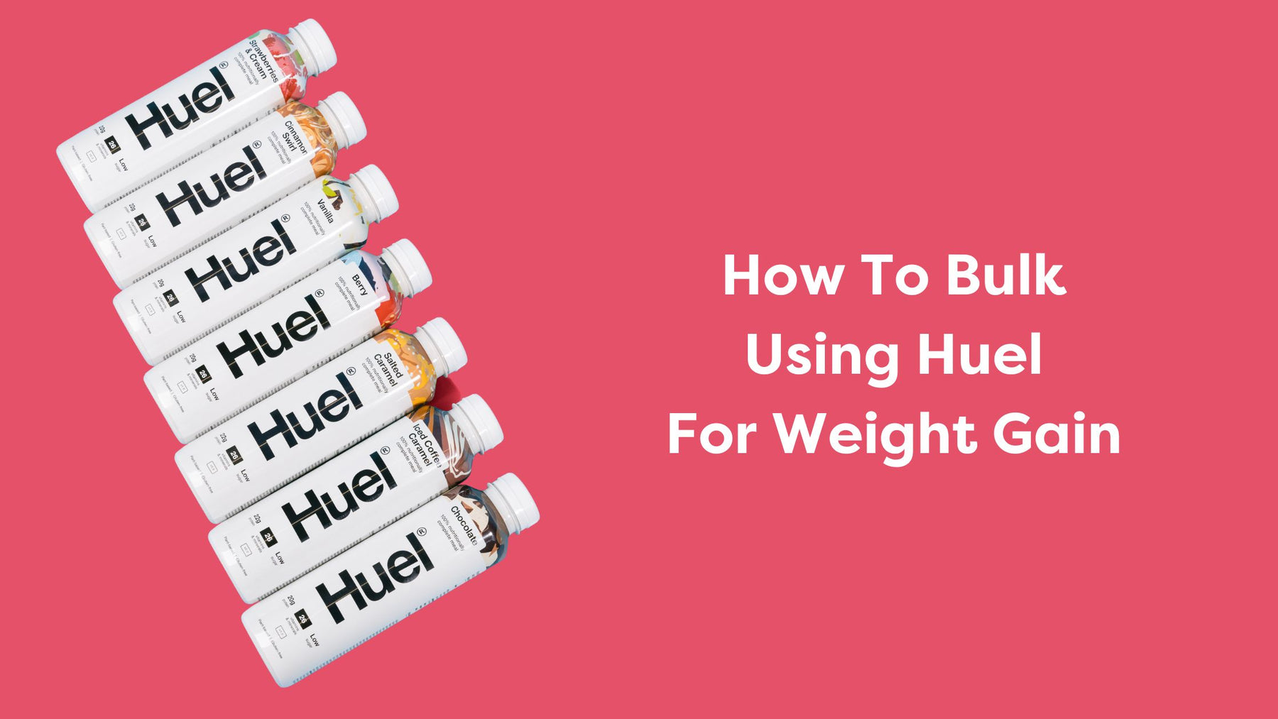 How To Bulk Using Huel for Weight Gain