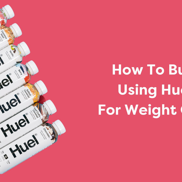 How To Bulk Using Huel for Weight Gain