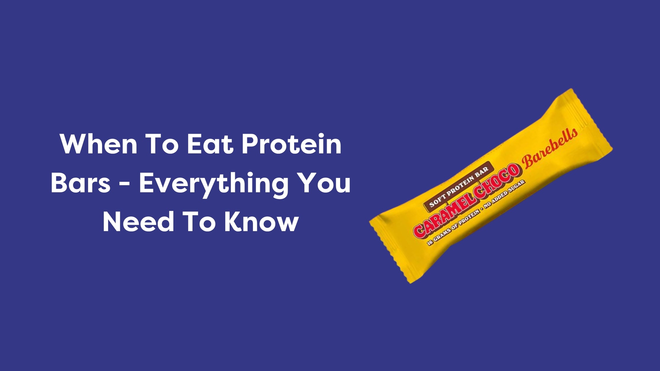 When To Eat Protein Bars Everything You Need To Know — Snackfully