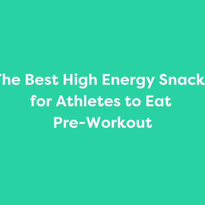 The Best High Energy Snacks for Athletes to Eat Pre-Workout