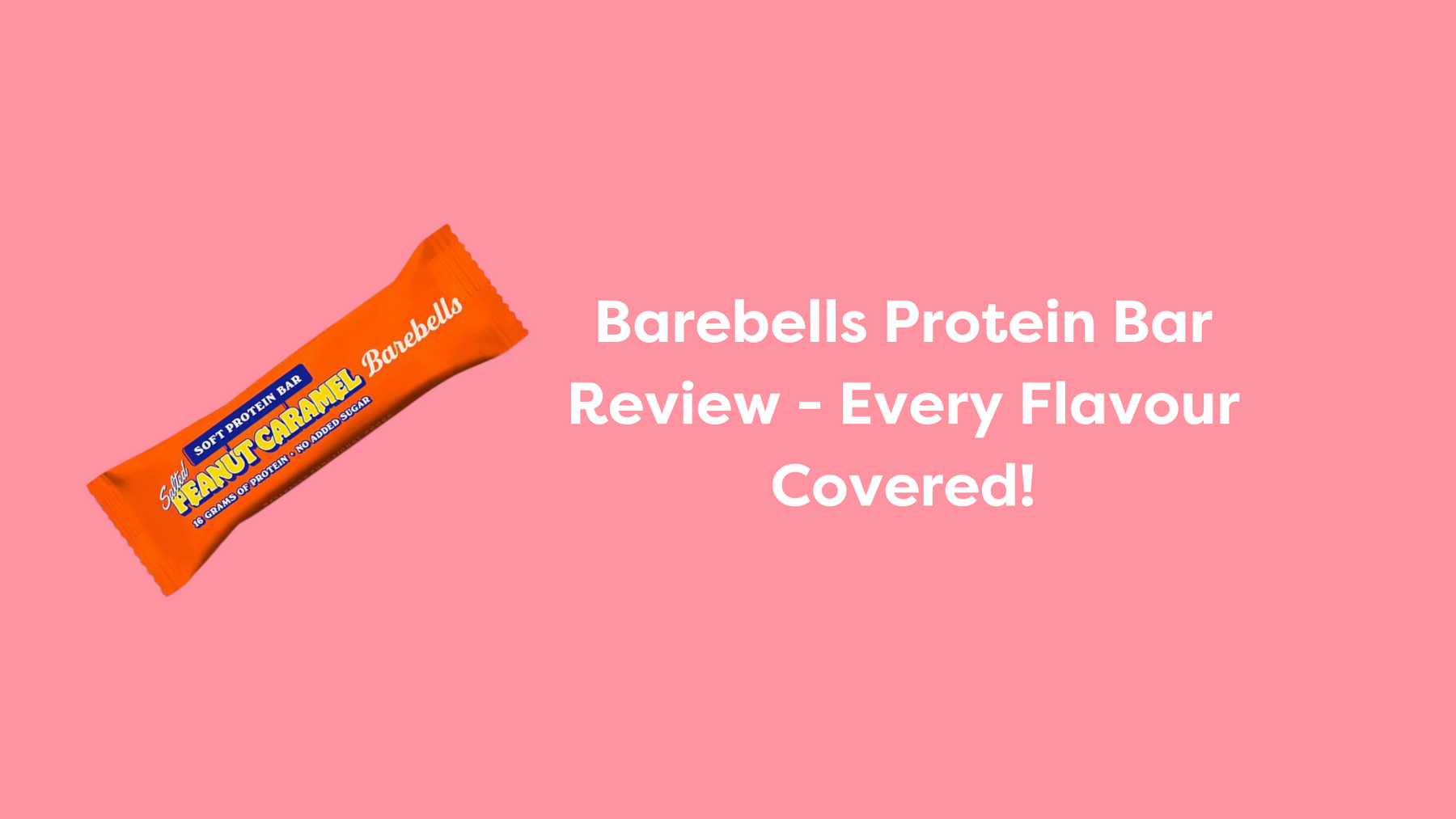 Barebells Protein Bar Review - Every Flavour Covered!