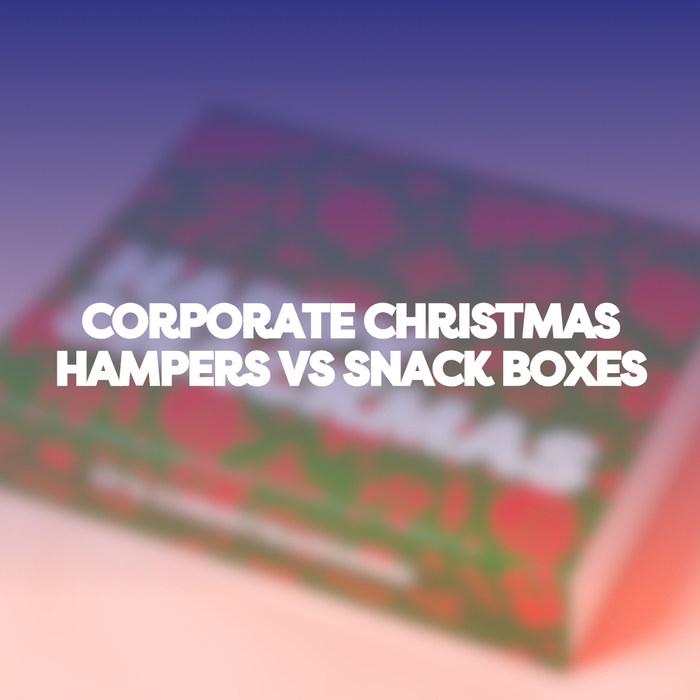 Corporate Christmas Hampers vs Snack Boxes | Snackfully
